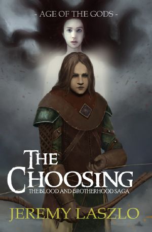 [Blood and Brotherhood 01] • The Choosing (The Blood and Brotherhood Saga Book 1)